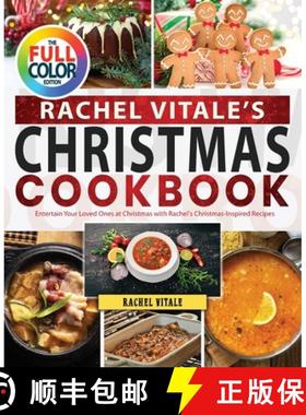 预订 Rachel Vitale's Christmas Cookbook: Entertain Your Loved Ones at Christmas with Rachel's Christm... [9791281220041]