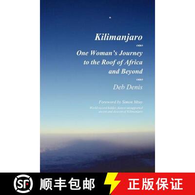 【3-4周达】Kilimanjaro: One Woman's Journey to the Roof of Africa and Beyond [9780985752743]
