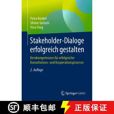 【3-4周达】Stakeholder-Dialoge erfolgreich gestalten : Kernkompetenzen für erfolgreiche Konsultation... [9783658269715]