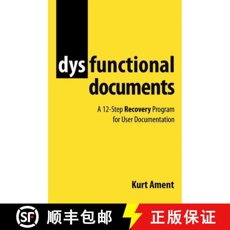 预订 Dysfunctional Documents: A 12-Step Recovery Program for User Documentation [9783000708251]