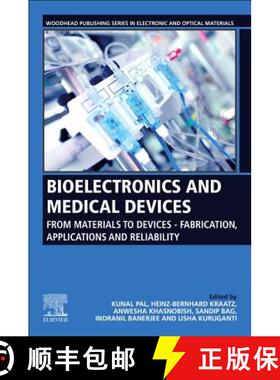 【3-4周达】Bioelectronics and Medical Devices: From Materials to Devices - Fabrication, Applications ... [9780081024201]