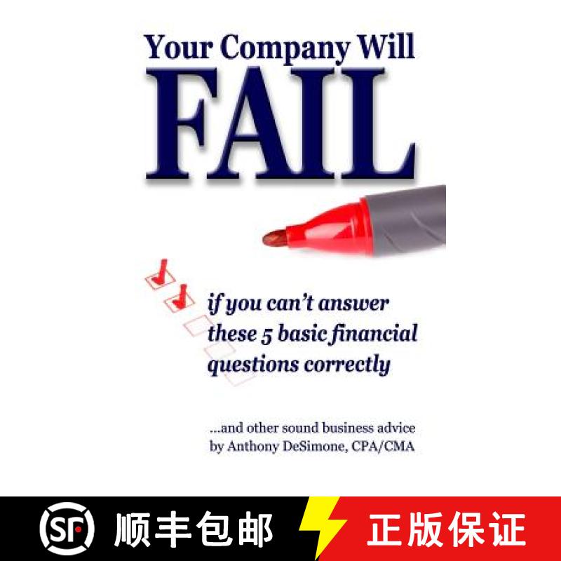 【3-4周达】YOUR COMPANY WILL FAIL if you can't answer these 5 basic financial questions correctly [9780990899761]