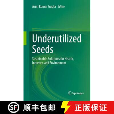 【3-4周达】精装 Underutilized Seeds : Sustainable Solutions for Health, Industry, and Environment [9789819548019]