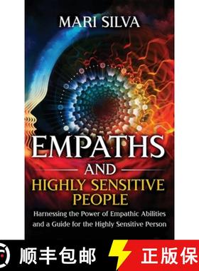 【3-4周达】Empaths and Highly Sensitive People: Harnessing the Power of Empathic Abilities and a Guid... [9781954029927]