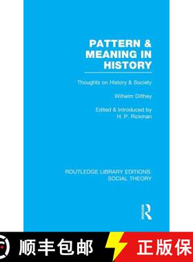 【3-4周达】Pattern and Meaning in History (RLE Social Theory) : Wilhelm Dilthey's Thoughts on History... [9781138786233]