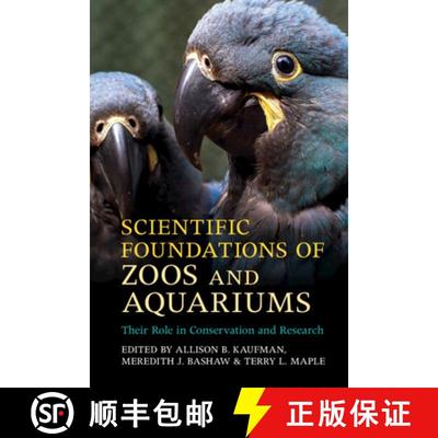 【3-4周达】Scientific Foundations of Zoos and Aquariums: Their Role in Conservation and Research [9781316648650]