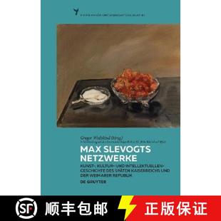 Netzwerke 9783110660951 Des Max Slevogts Späten Kultur Kunst U... 预订 Und Kaiserreichs Intellektuellengeschichte