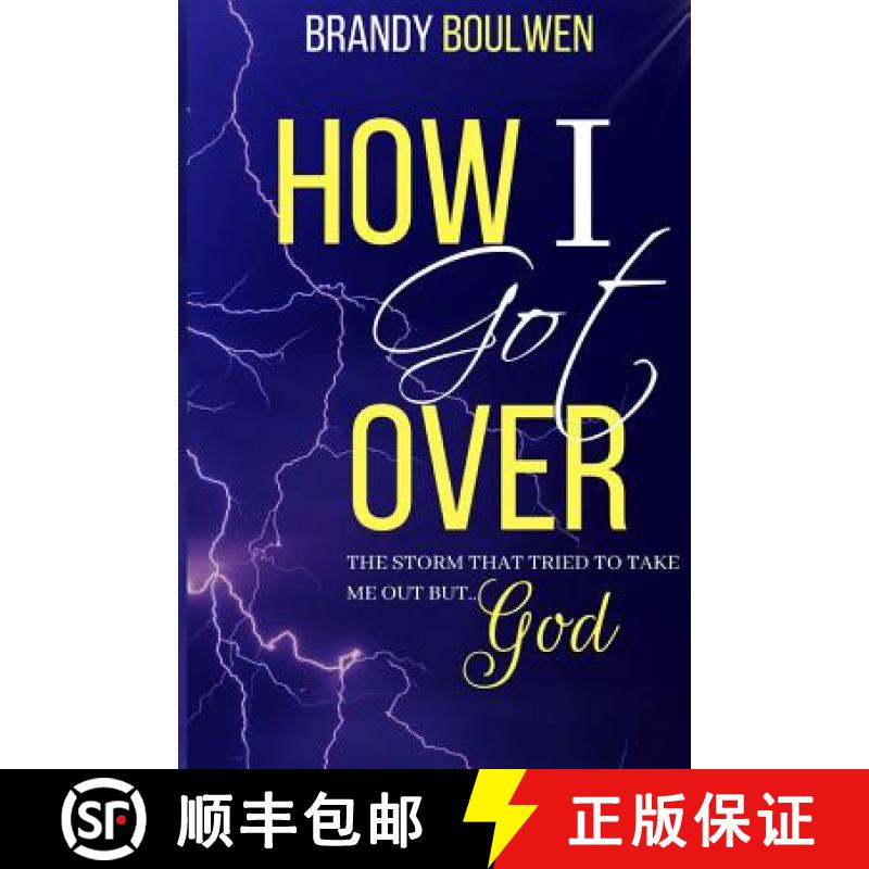 【3-4周达】How I Got Over: The storm that tried to take me out, BUT GOD! [9781513640853]