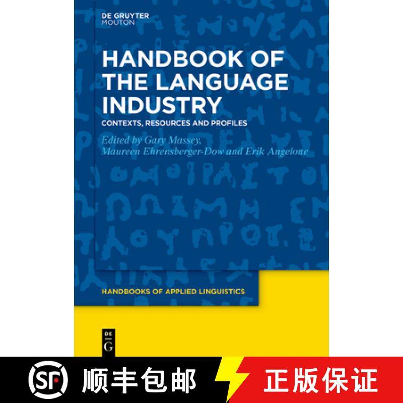 【3-4周达】Handbook of the Language Industry: Contexts, Resources and Profiles [9783110715927]