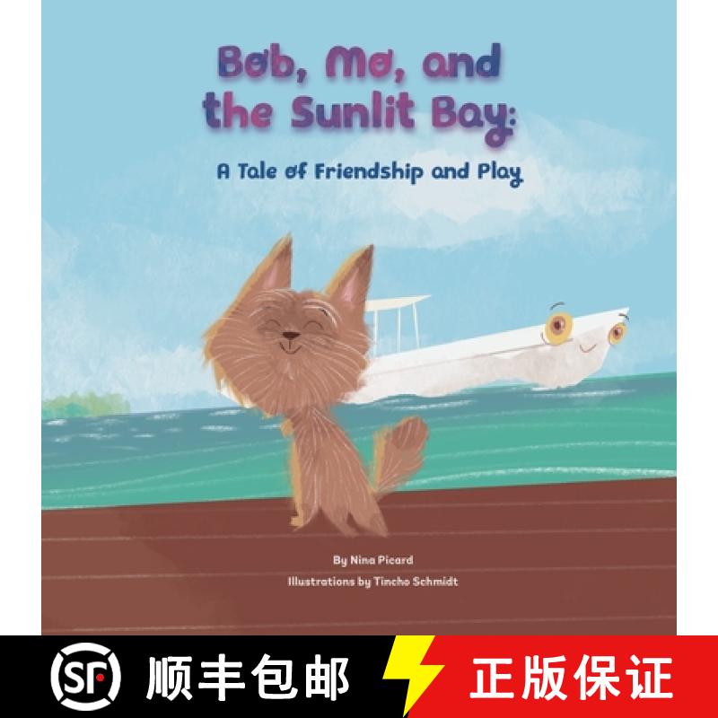 【3-4周达】Bob, Mo, and the Sunlit Bay: A Tale of Friendship and Play [9798990113305]