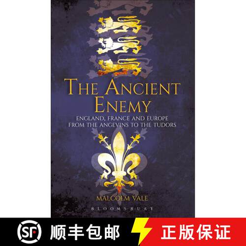 【3-4周达】The Ancient Enemy: England, France and Europe from the Angevins to the Tudors [9781847252517]
