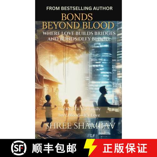 【3-4周达】Bonds Beyond Blood: Where Love Builds Bridges And Bonds Defy Blood [9789334273458]