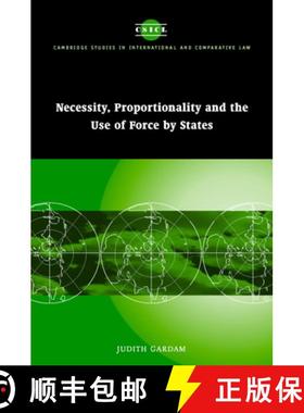 【3-4周达】Necessity, Proportionality and the Use of Force by States: - Necessity, Proportionality an... [9780521837521]