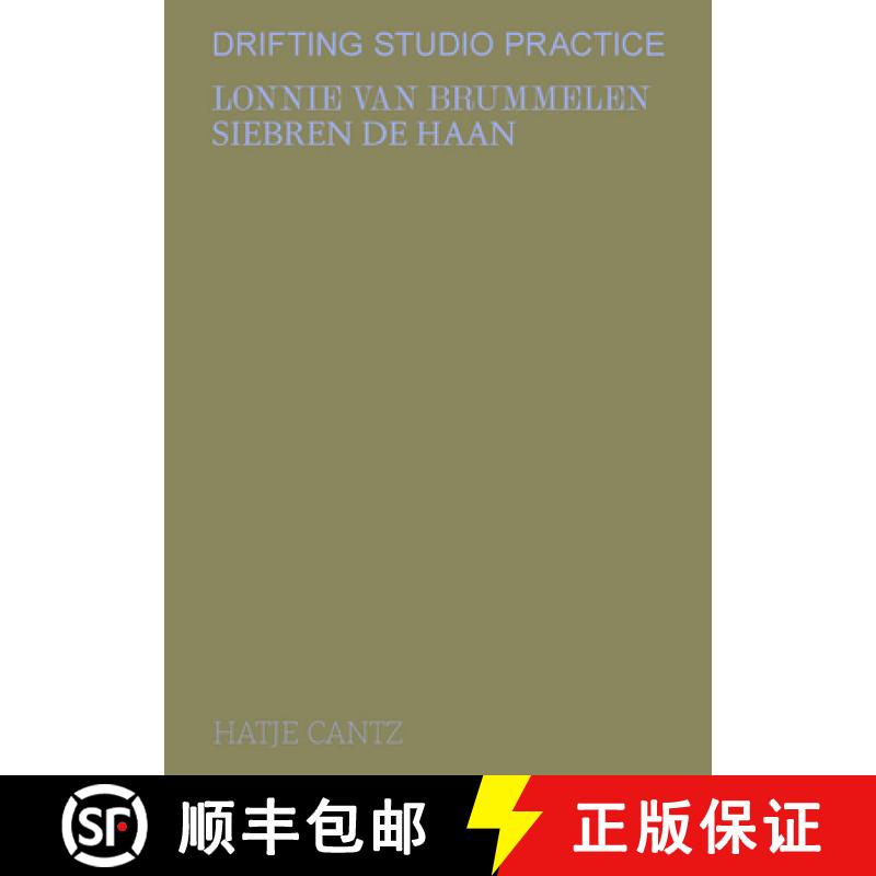 【3-4周达】Lonnie van Brummelen and Siebren de Haan (bilingual edition): Drifting Studio Practice [9783775747059]