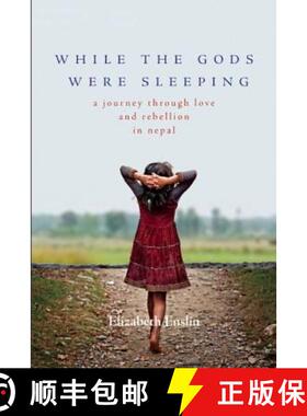 【3-4周达】While the Gods Were Sleeping: A Journey Through Love and Rebellion in Nepal [9781580055444]