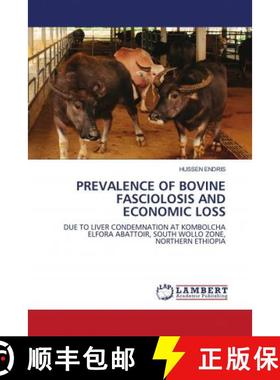 预订 PREVALENCE OF BOVINE FASCIOLOSIS AND ECONOMIC LOSS [9786202921350]