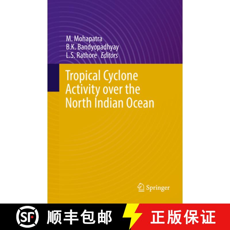 【3-4周达】Tropical Cyclone Activity Over the North Indian Ocean [9783319405742]