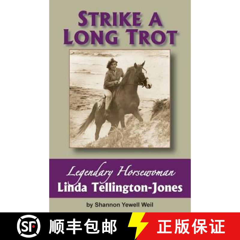 【2-3周达】Strike a Long Trot: Legendary Horsewoman Linda Tellington-Jones [9780988521216]