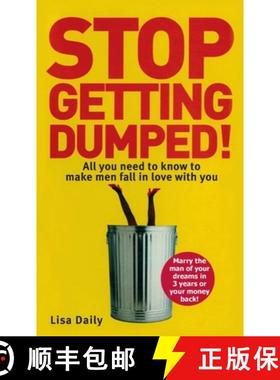 【3-4周达】Stop Getting Dumped! : All you need to know to make men fall madly in love with you [9780091887797]