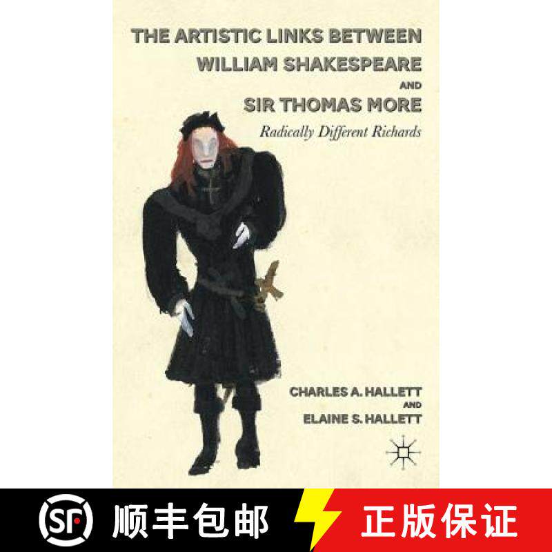 【3-4周达】The Artistic Links Between William Shakespeare and Sir Thomas More: Radically Different Ri... [9780230113671]