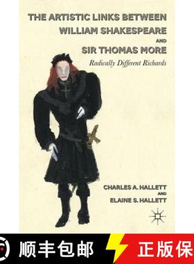 【3-4周达】The Artistic Links Between William Shakespeare and Sir Thomas More: Radically Different Ri... [9780230113671]