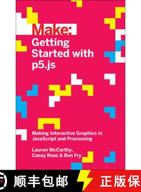 【3-4周达】Getting Started with P5.Js: Making Interactive Graphics in JavaScript and Processing [9781457186776]