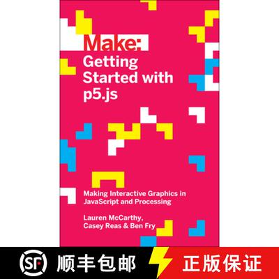 【3-4周达】Getting Started with P5.Js: Making Interactive Graphics in JavaScript and Processing [9781457186776]
