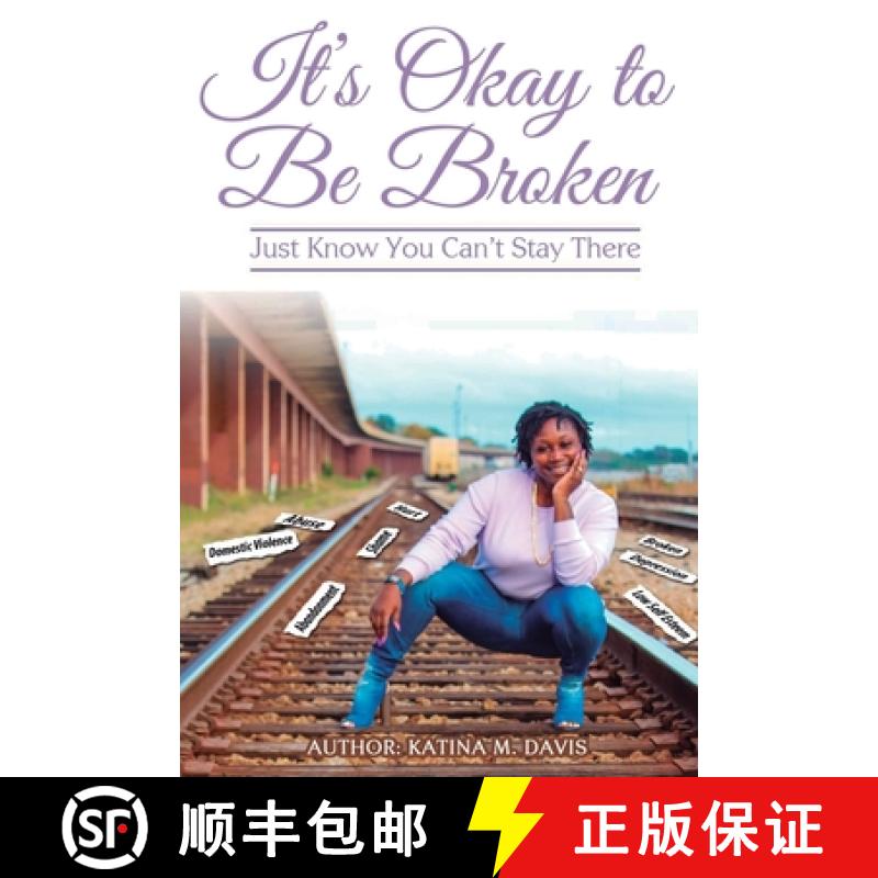 【3-4周达】It's okay to be broken: Just know you can't stay there [9780578392639]