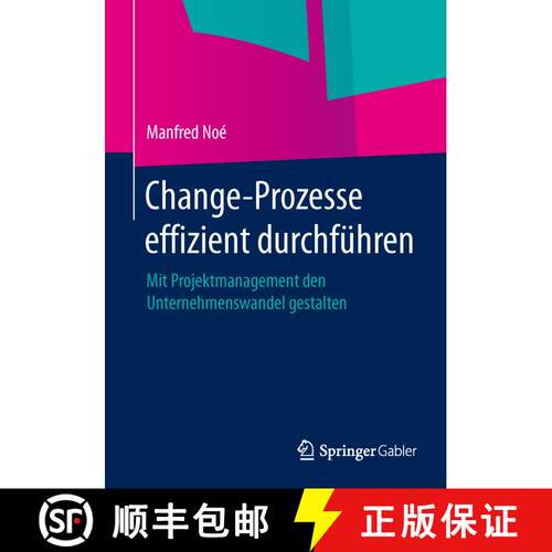 【3-4周达】Change-Prozesse effizient durchführen : Mit Projektmanagement den Unternehmenswandel gest... [9783658049898]