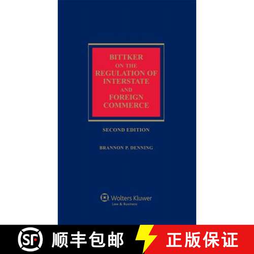 【3-4周达】精装 Bittker on the Regulation of Interstate and Foreign Commerce [9781454812074]