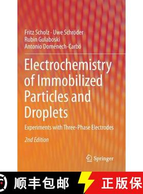 【3-4周达】Electrochemistry of Immobilized Particles and Droplets : Experiments with Three-Phase Elec... [9783319108421]
