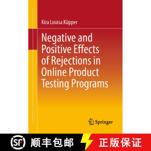 【3-4周达】Negative and Positive Effects of Rejections in Online Product Testing Programs [9783658492762]