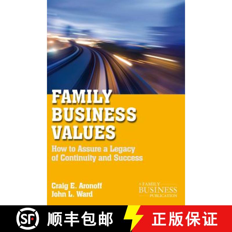 【2-3周达】Family Business Values : How to Assure a Legacy of Continuity and Success [9780230111103]