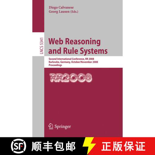 【3-4周达】Web Reasoning and Rule Systems : Second International Conference, RR 2008, Karlsruhe, Germ... [9783540887362]