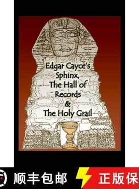 预订 Edgar Cayce's Sphinx, the Hall of Records & the Holy Grail [9781732579224]