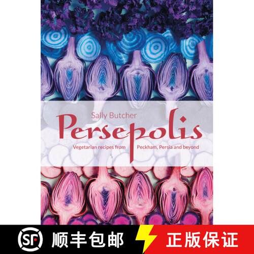 【3-4周达】精装 Persepolis: Vegetarian Recipes from Peckham, Persia and beyond [9781910496886]