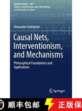 【3-4周达】Causal Nets, Interventionism, and Mechanisms : Philosophical Foundations and Applications [9783319499079]