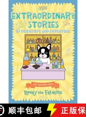 预订 The Extraordinary Stories of Scientists and Inventors: Get inspired with Ronny the Frenchie [9781923029071]