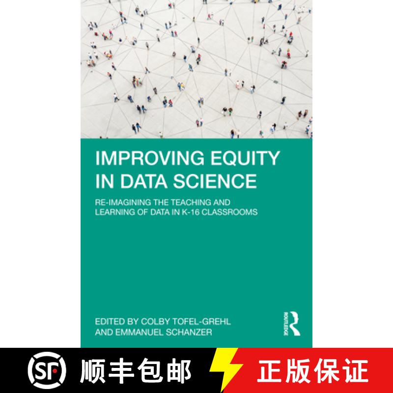 【3-4周达】Improving Equity in Data Science: Re-Imagining the Teaching and Learning of Data in K-16 C... [9781032428628]