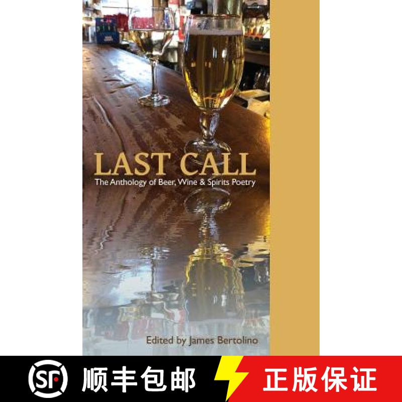 【2-3周达】Last Call: The Anthology of Beer, Wine & Spirits Poetry [9781937797065]