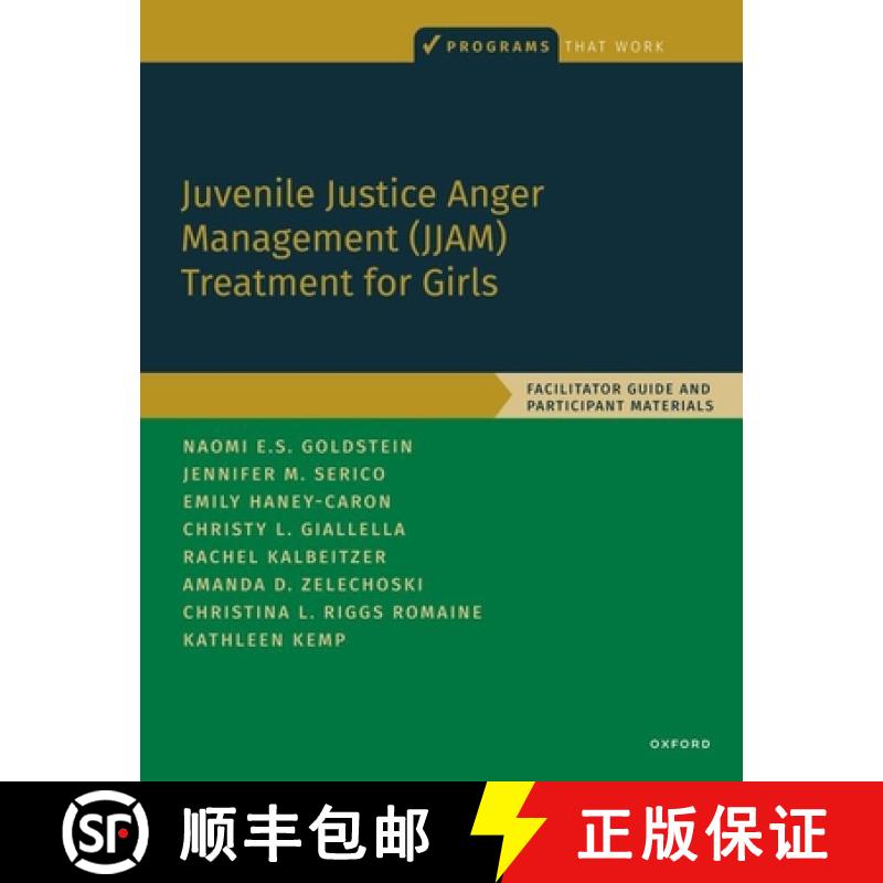 【3-4周达】Juvenile Justice Anger Management (Jjam) Treatment for Girls: Facilitator Guide and Partic... [9780197609286]