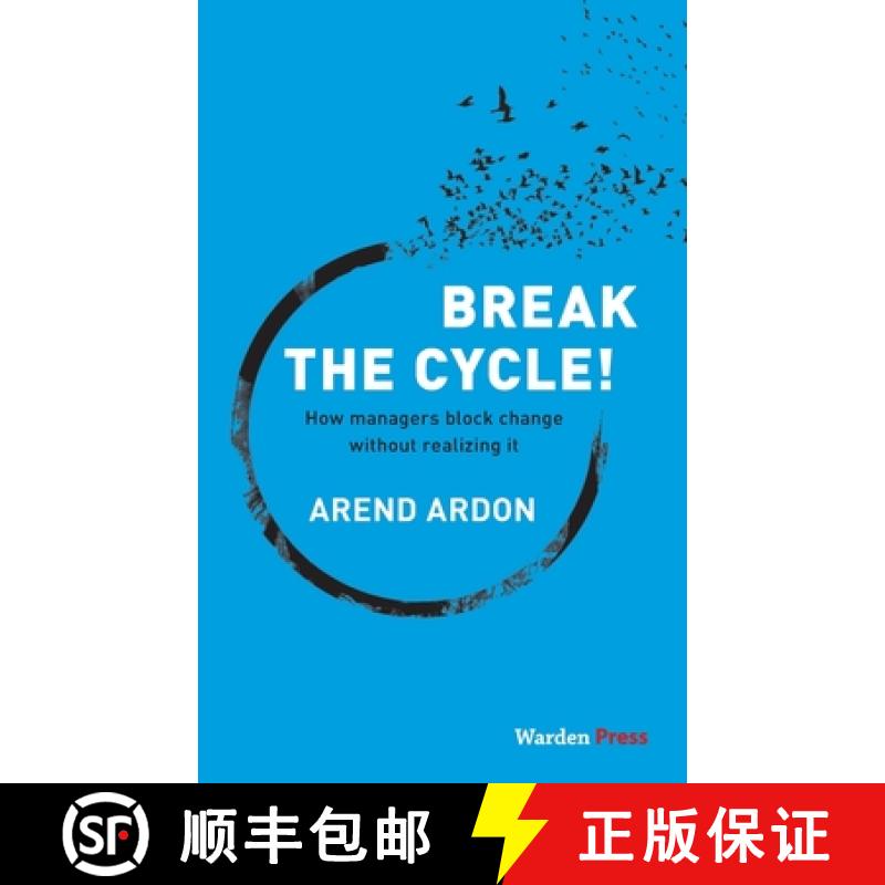 【3-4周达】Break the Cycle!: How managers block change without realizing it [9789492004628]