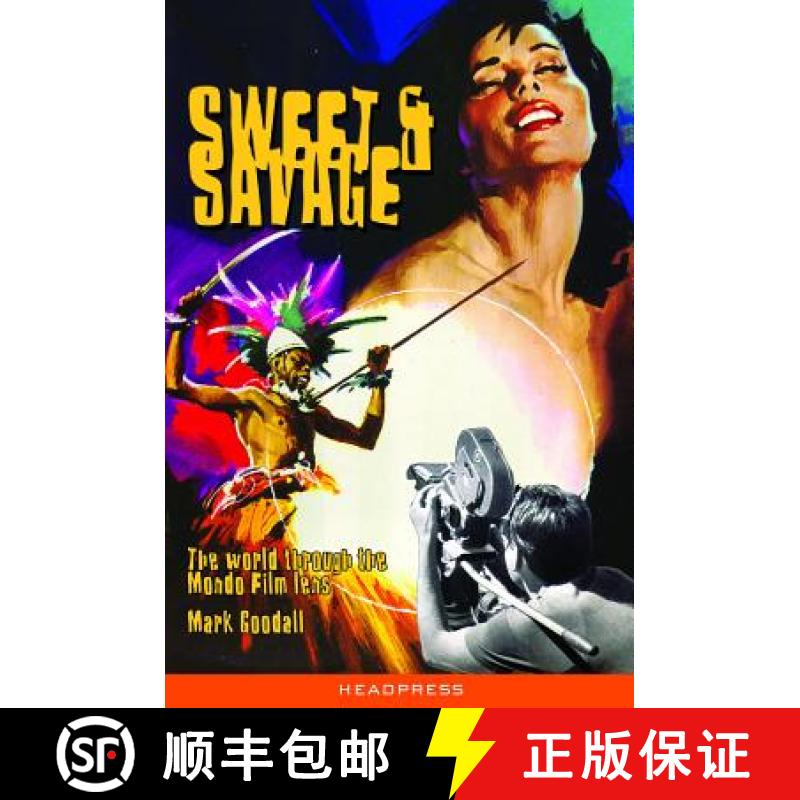 【3-4周达】Sweet and Savage: The world through the mondo film lens [9781909394506]