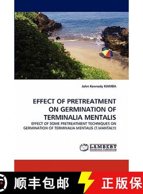 预订 Effect of Pretreatment on Germination of Terminalia Mentalis [9783843389532]