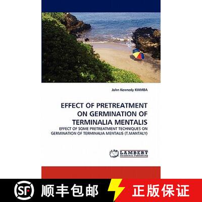 预订 Effect of Pretreatment on Germination of Terminalia Mentalis [9783843389532]