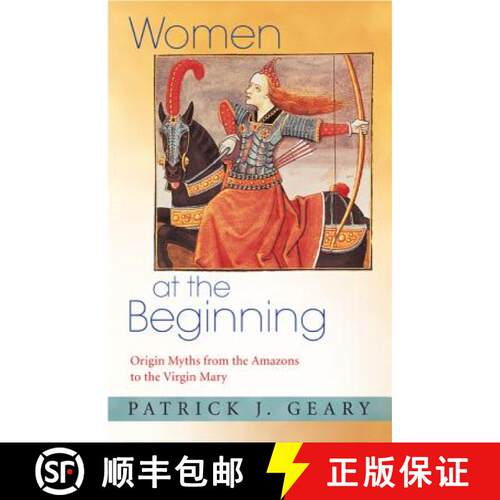 【3-4周达】Women at the Beginning – Origin Myths from the Amazons to the Virgin Mary [9780691171463]