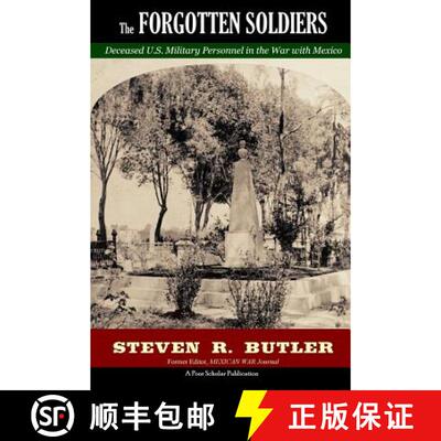 【3-4周达】The Forgotten Soldiers: Deceased U.S. Military Personnel in the War with Mexico [9780998152622]