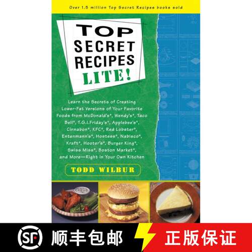 【3-4周达】Top Secrets Recipes-Lite!: Creating Reduced-Fat Kitchen Clones of America's Favorite Brand... [9780452280144]