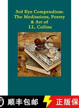 【3-4周达】Third Eye Compendium: The Meditations, Poetry & Art of I.L. Collins [9781387865253]