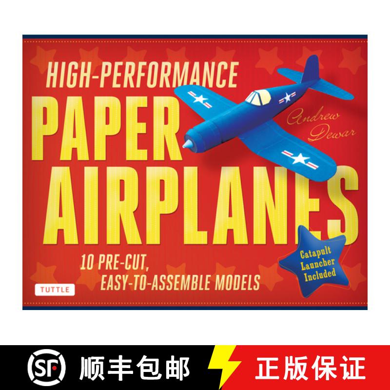 【3-4周达】High-Performance Paper Airplanes Kit: 10 Pre-cut, Easy-to-Assemble Models: Kit with Pop-Ou... [9780804843072]